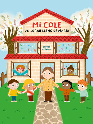 cover image of Mi cole, un lugar lleno de magia